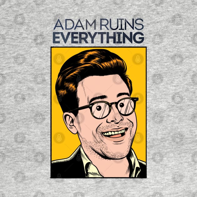 Adam Ruins Everything by carbine